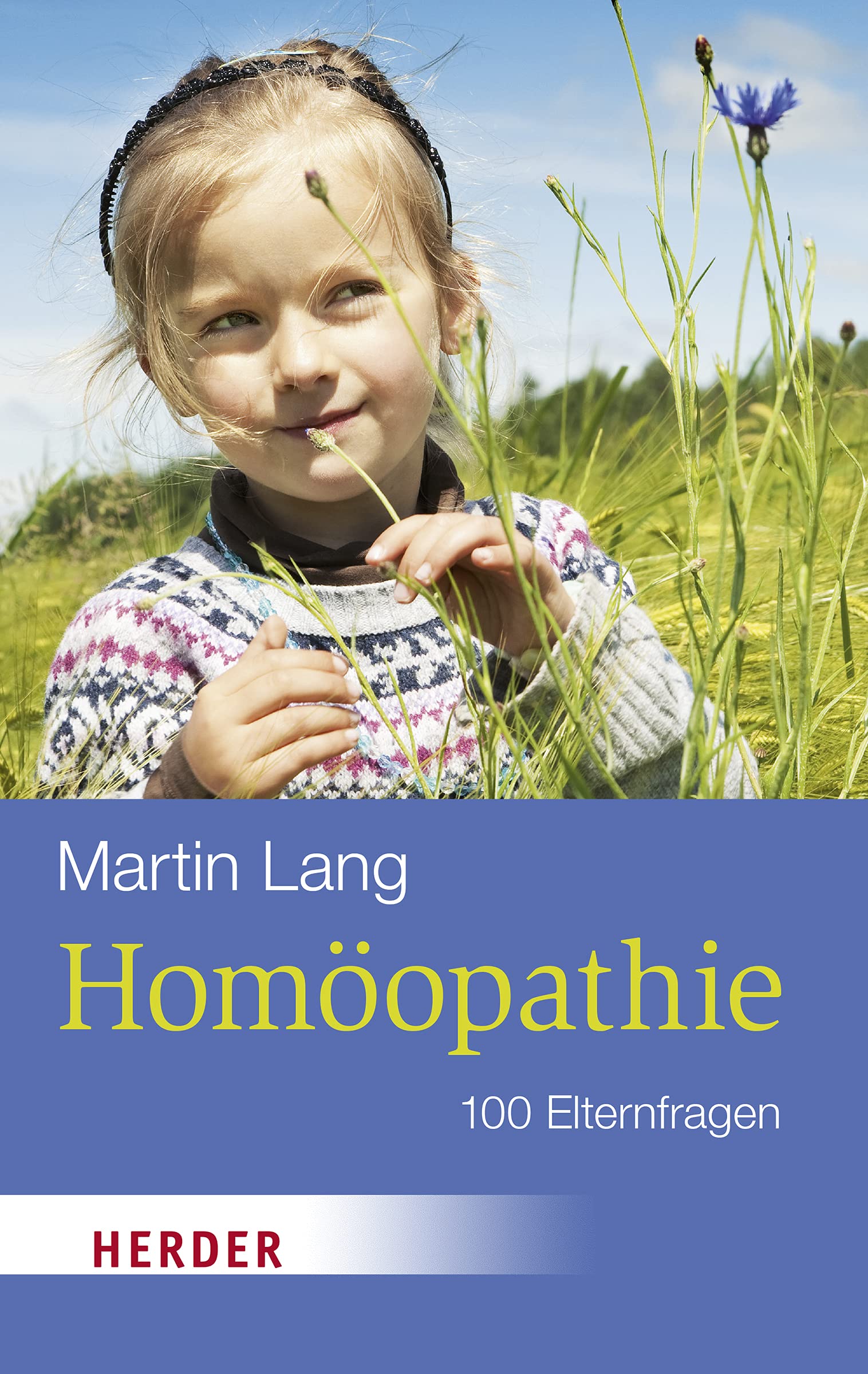 Homöopathie: 100 Elternfragen (Herder Spektrum) Parents & Children