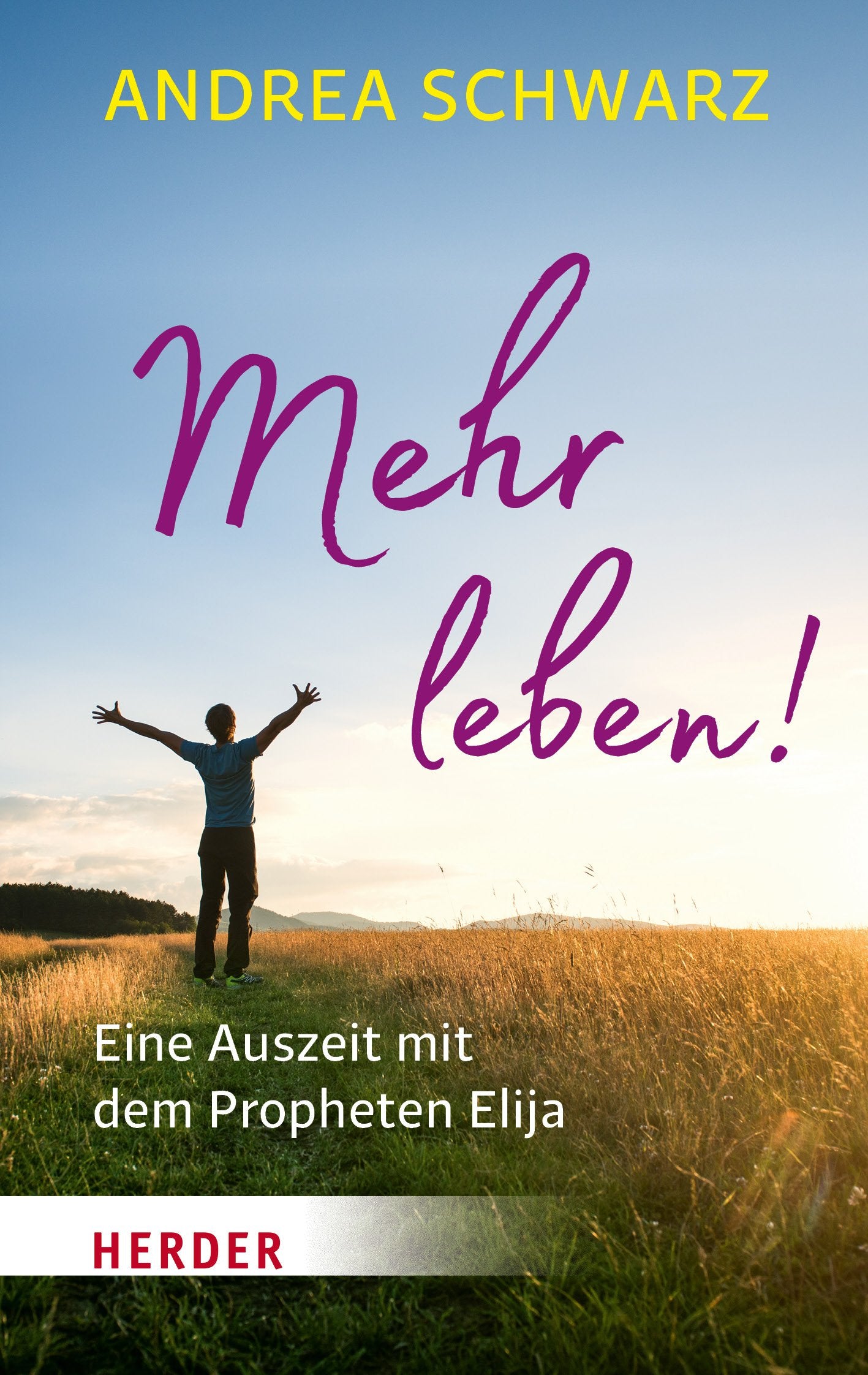 Mehr leben!: Eine Auszeit mit dem Propheten Elija (HERDER spektrum) Business, Finance & Career