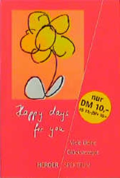 Happy days for you. Viele kleine Glücksrezepte. Psychology