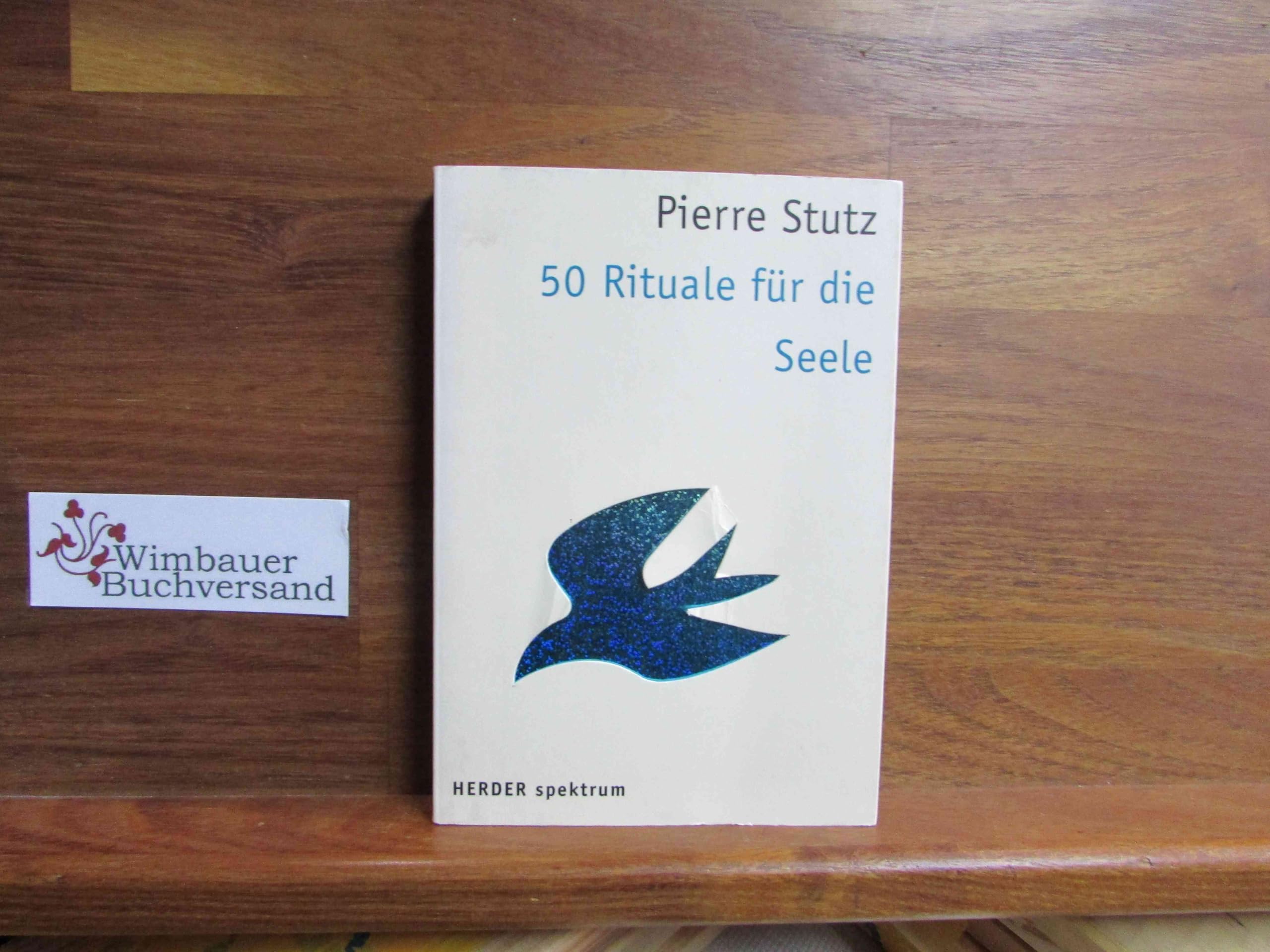 50 Rituale für die Seele (HERDER spektrum) Lifestyle