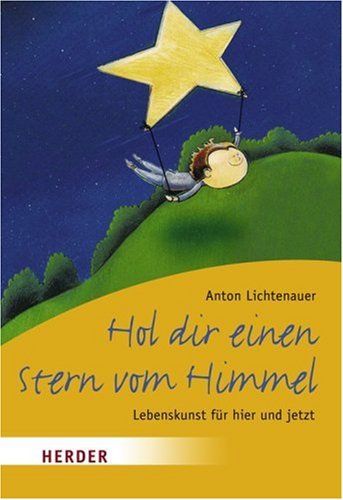 Hol dir einen Stern vom Himmel: Lebenskunst für hier und jetzt Lifestyle