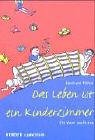 Das Leben ist ein Kinderzimmer. Ein Vater packt aus Parents & Children