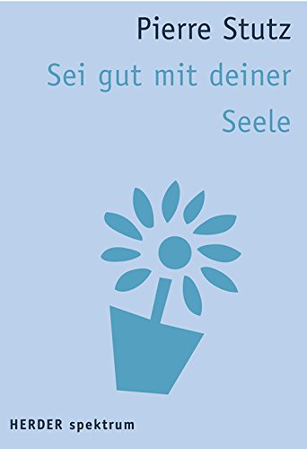 Product Image: Sei gut mit deiner Seele (HERDER spektrum)