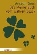 Das kleine Buch vom wahren Glück: Die Geschenkedition Lifestyle