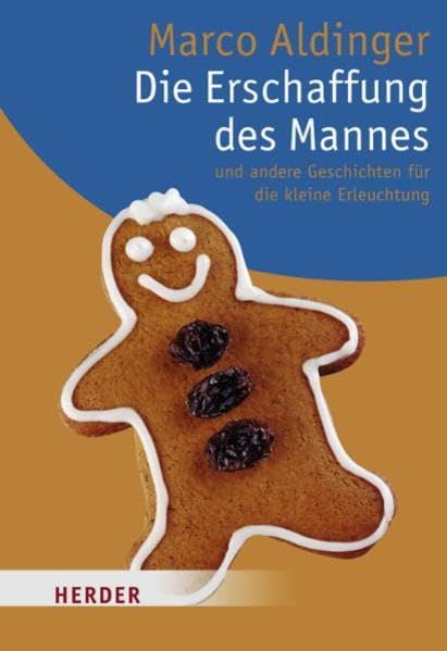 Die Erschaffung des Mannes: Und andere Geschichten für die kleine Erleuchtung (Herder Spektrum) Lifestyle