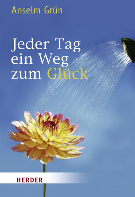 Jeder Tag ein Weg zum Glück Philosophy
