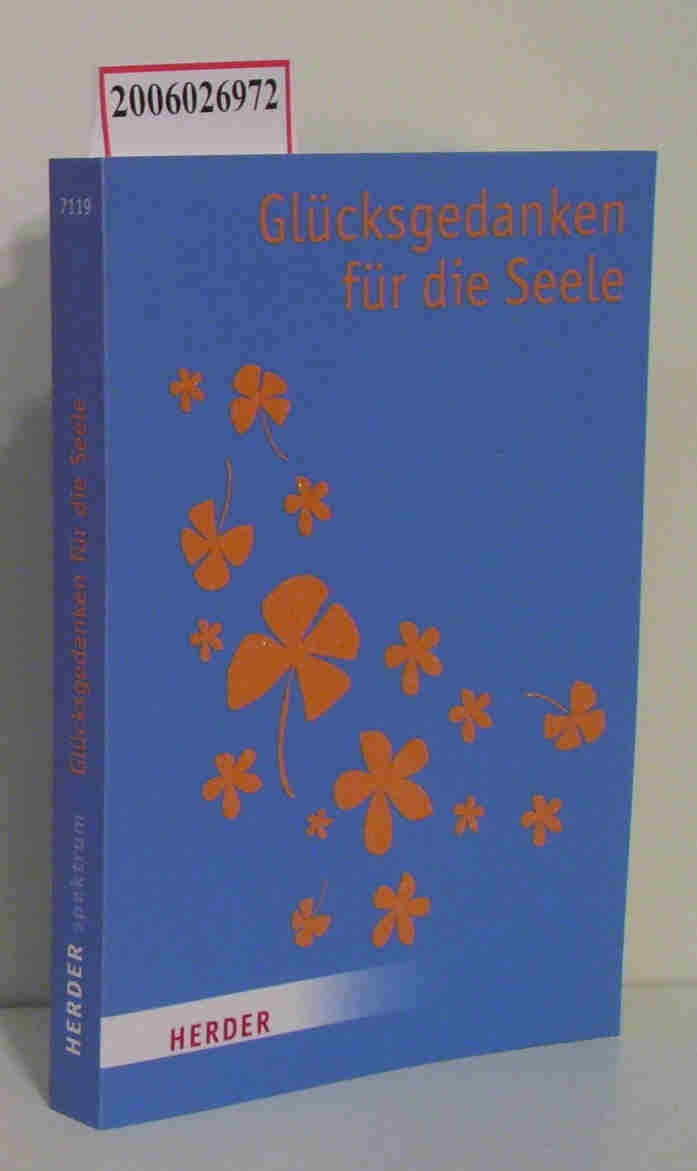Glücksgedanken für die Seele (HERDER spektrum) Lifestyle