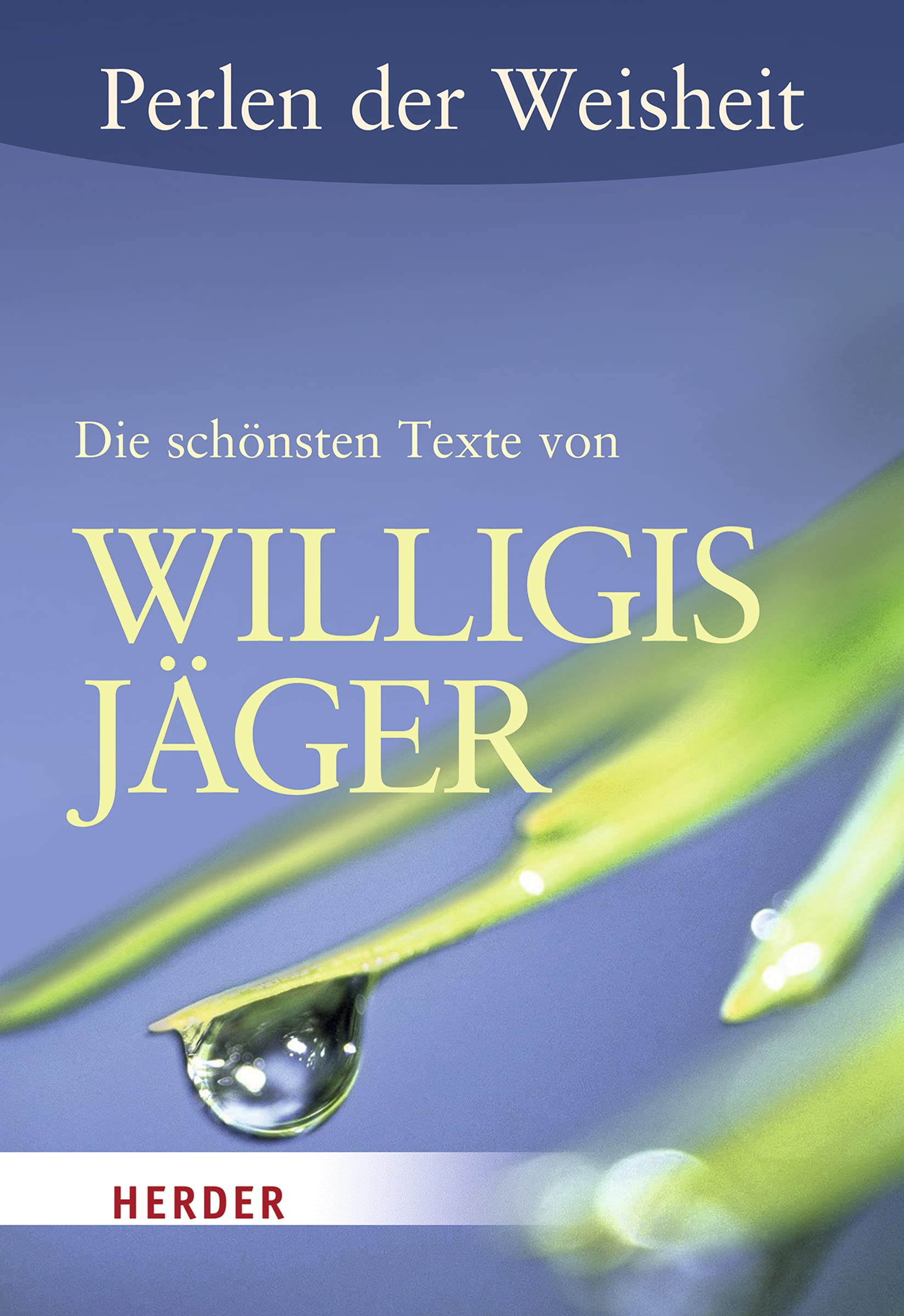 Perlen der Weisheit: Die schönsten Texte von Willigis Jäger Social Sciences