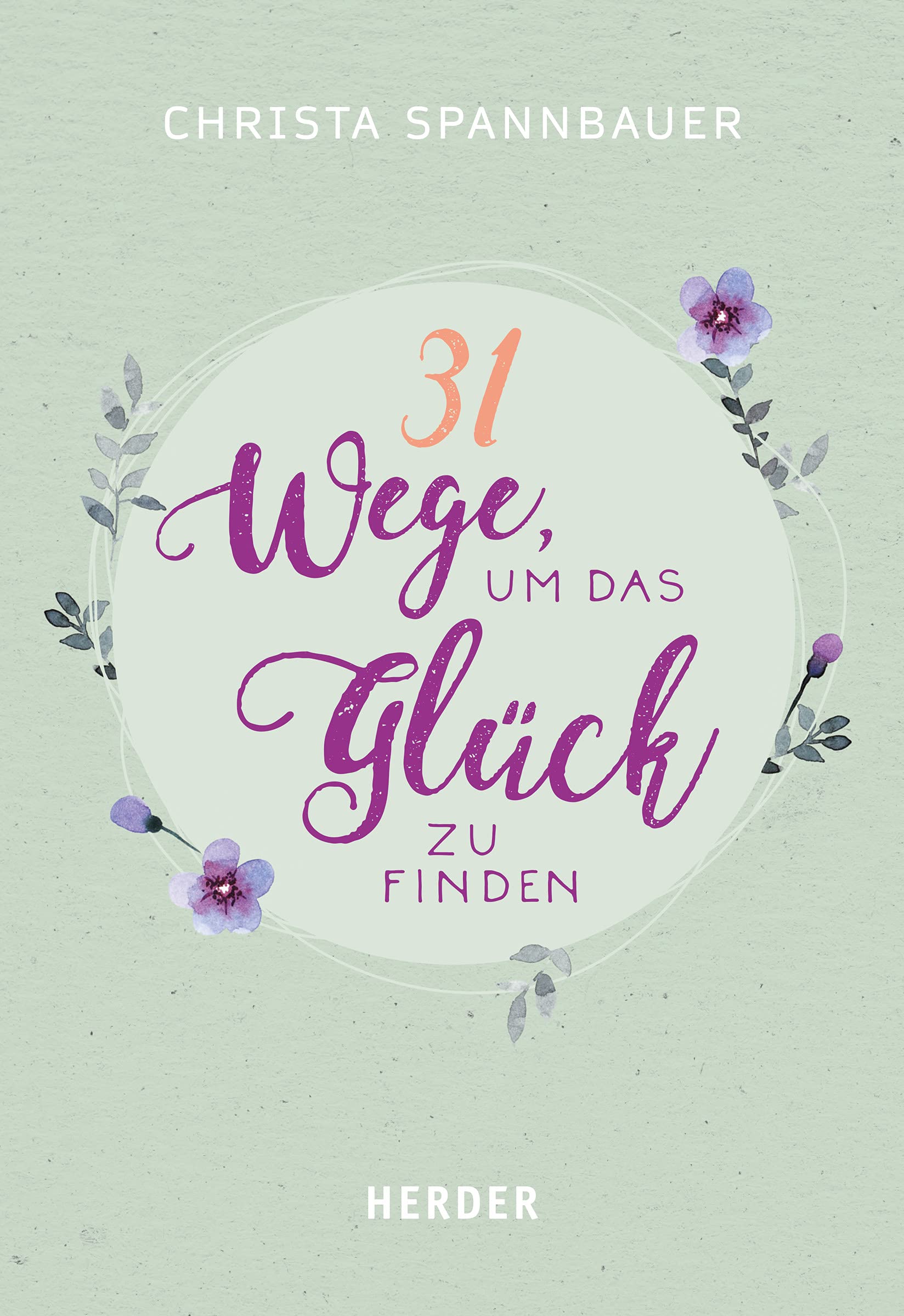 31 Wege, um das Glück zu finden Lifestyle
