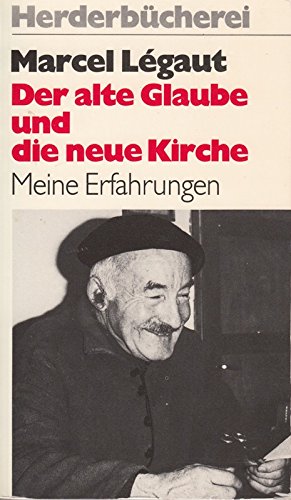 Der alte Glaube und die neue Kirche. Erfahrungen eines Christen. Books