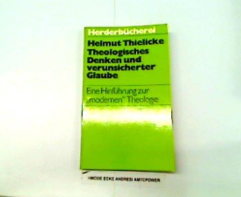 Theologisches Denken und verunsicherter Glaube. Eine Hinführung zur "modernen" Theologie. Books