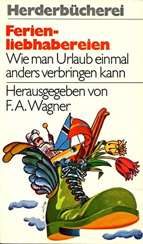 Ferienliebhabereien. Wie man Urlaub einmal anders verbringen kann. Books