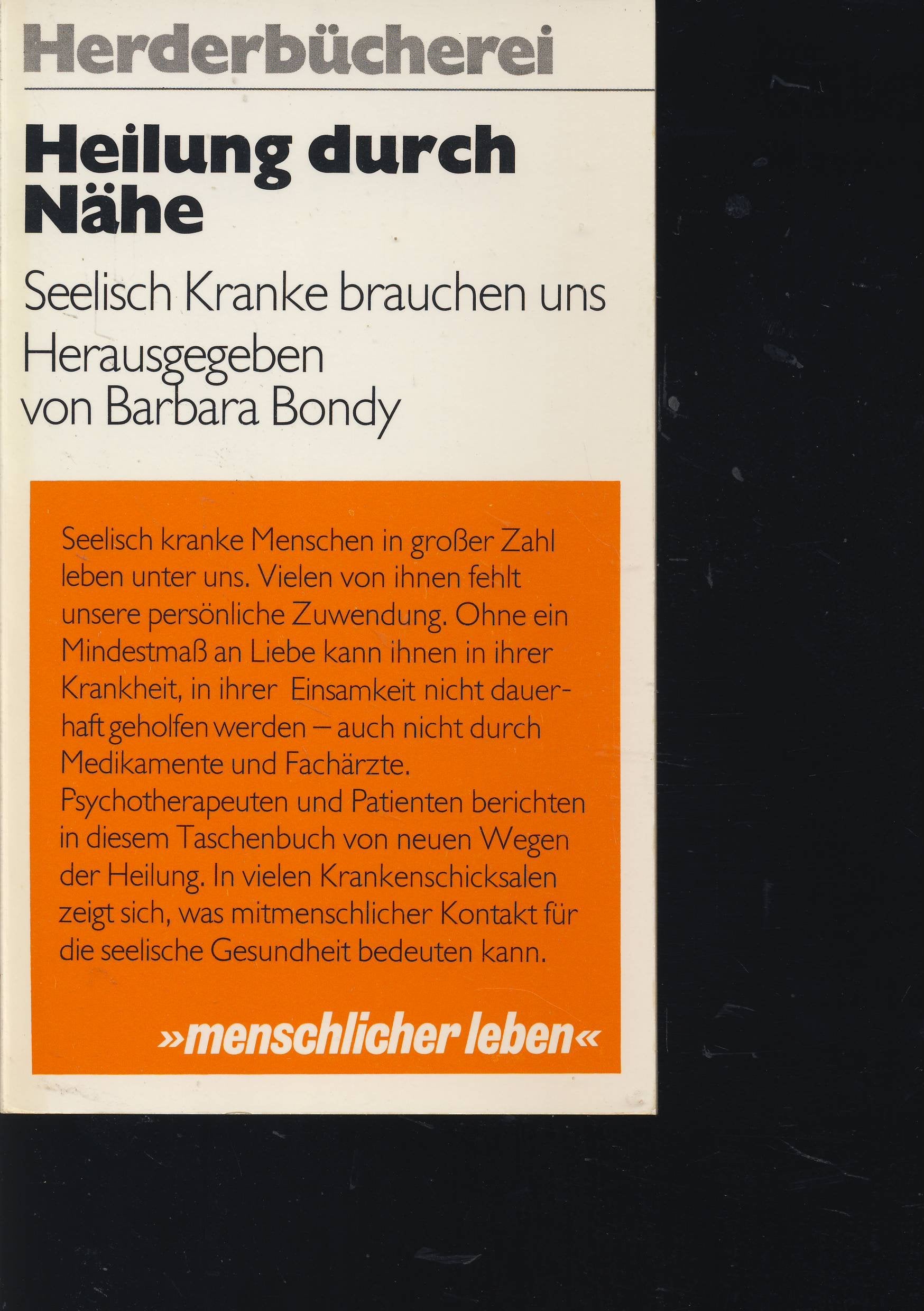 Heilung durch Nähe. Seelisch Kranke brauchen uns. Books