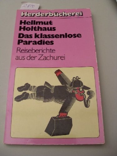Das klassenlose Paradies. Reiseberichte aus der Zachurei. Books