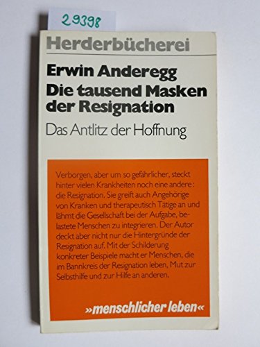 Die tausend Masken der Resignation. Das Antlitz der Hoffnung Books