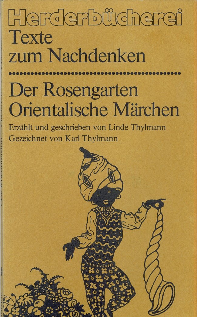 Herderbücherei: Texte zum Nachdenken: Der Rosengarten. Orientalische Märchen Books
