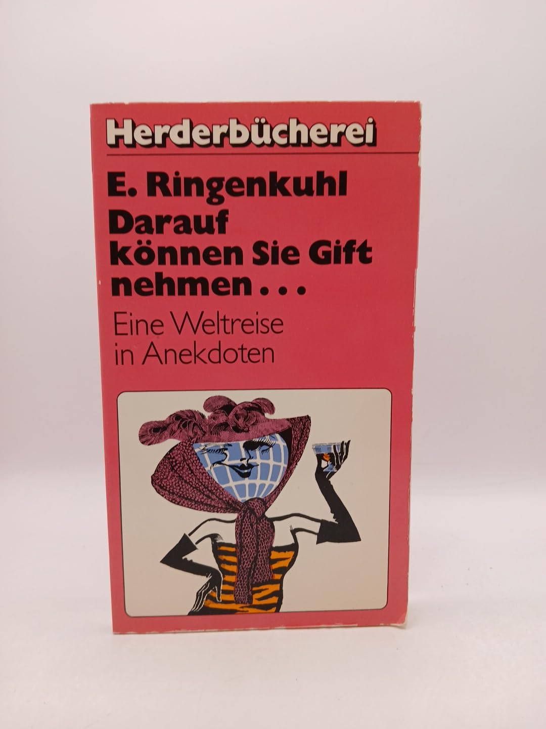 Darauf können Sie Gift nehmen. Eine Weltreise in Anekdoten. Books