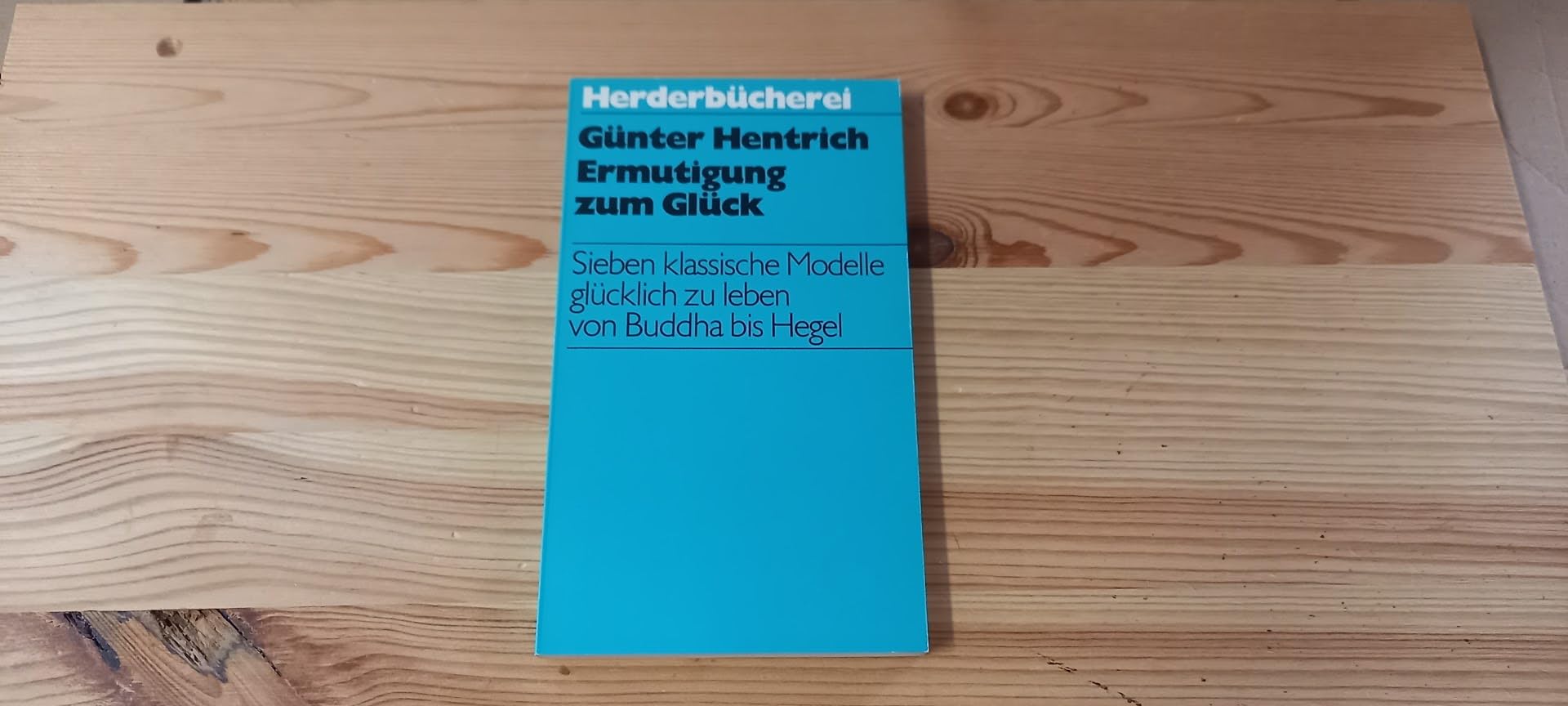 Ermutigung zum Glück Philosophy