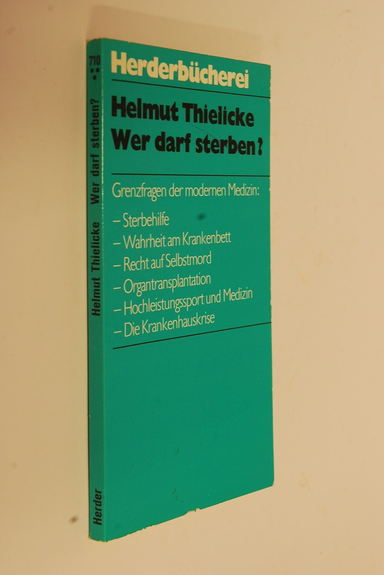 Wer darf sterben? Grenzfragen der modernen Medizin Death & Mourning