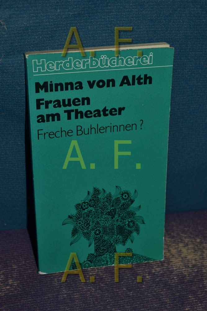 Frauen im Theater. Freche Buhlerinnen? Film, Art & Culture