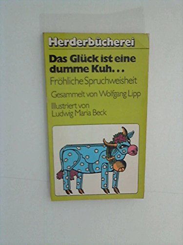Das Glück ist eine dumme Kuh. Fröhliche Spruchweisheit. Books