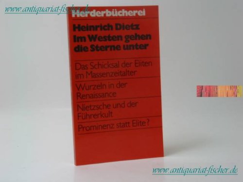 Im Westen gehen die Sterne unter. Das Schicksal der Eliten im Massenzeitalter. Social Sciences