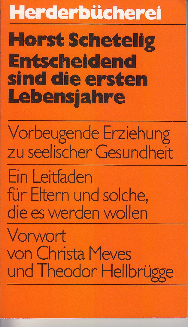 Entscheidend sind die ersten Lebensjahre. Vorbeugende Erziehung zu seelischer Gesundheit. Parents & Children
