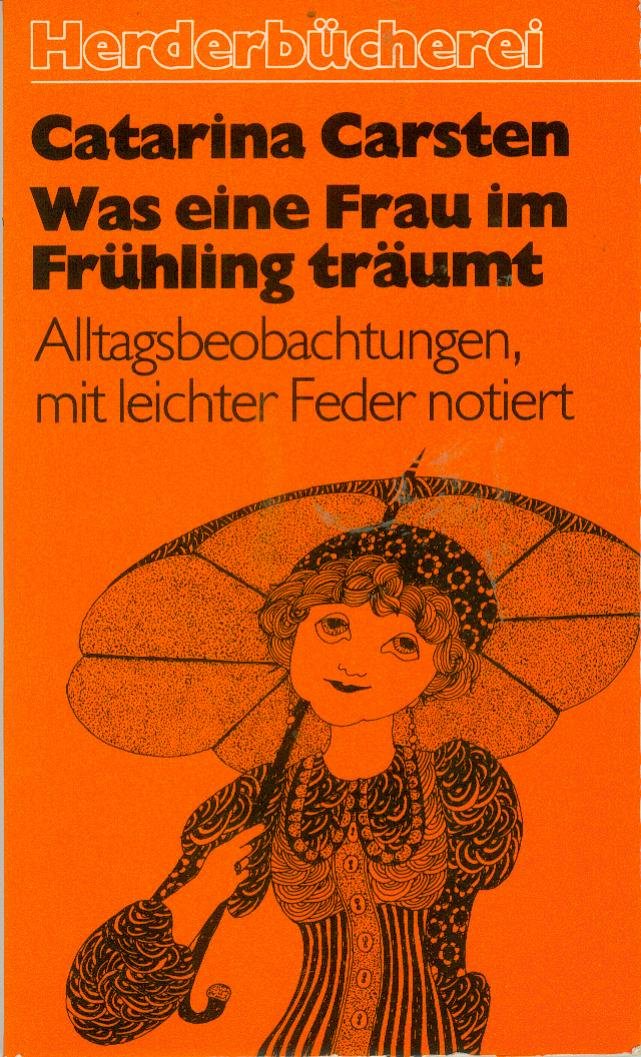 Was eine Frau im Frühling träumt. Alltagsbeobachtungen mit lichter Feder notiert. Books