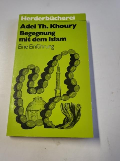 Begegnung mit dem Islam. Eine Einführung. Religion & Esotericism
