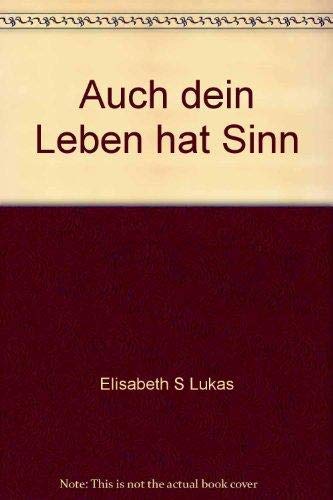 Auch dein Leben hat Sinn. (6548 750). Logotherapeutische Wege zur Gesundung. Books
