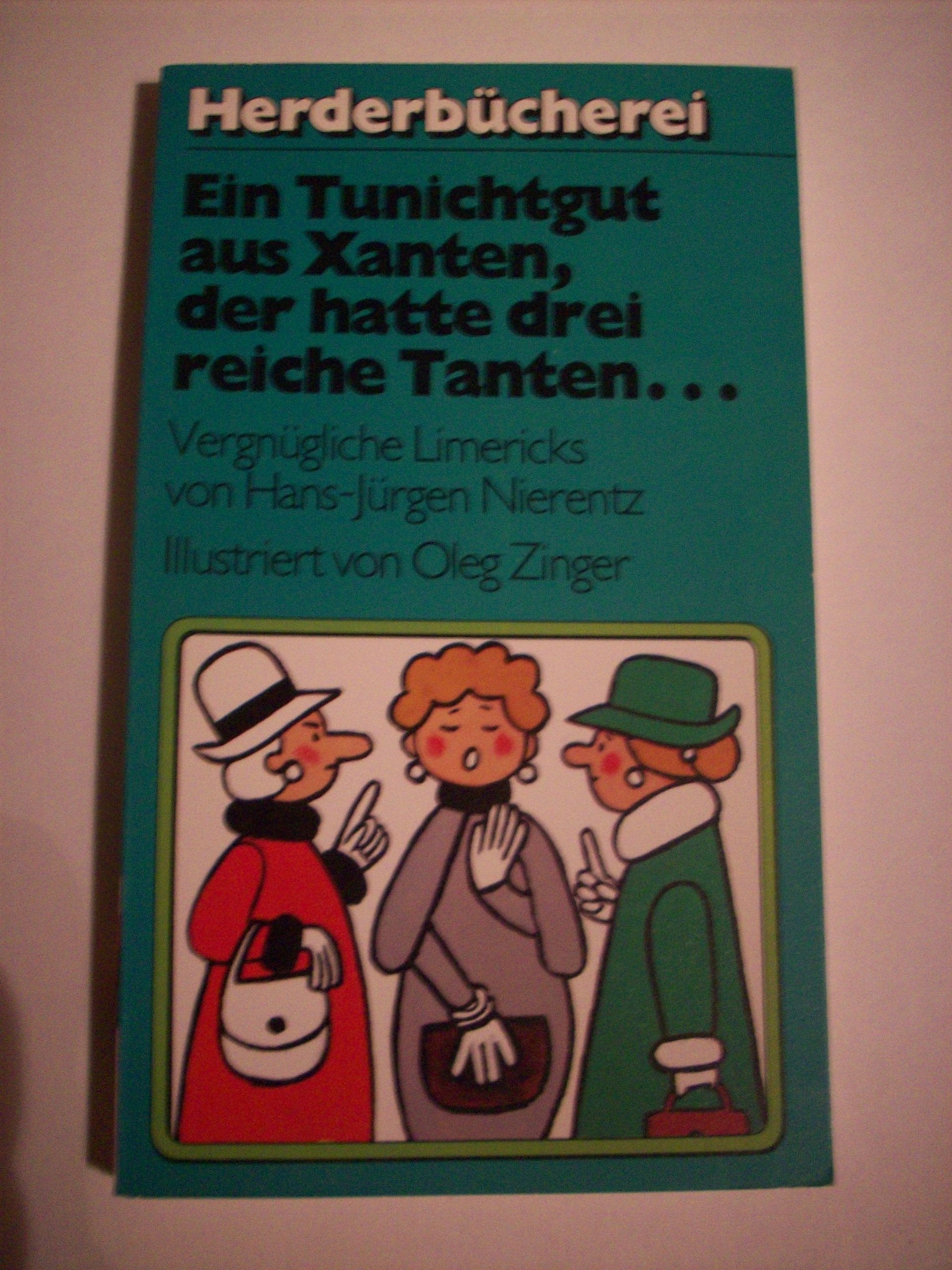Ein Tunichtgut aus Xanten, der hatte drei reiche Tanten. Books