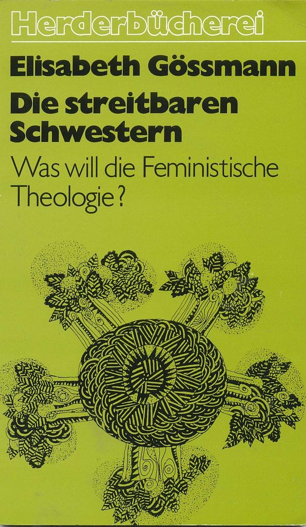 Die streitbaren Schwestern. Was will die feministische Theologie? Social Sciences