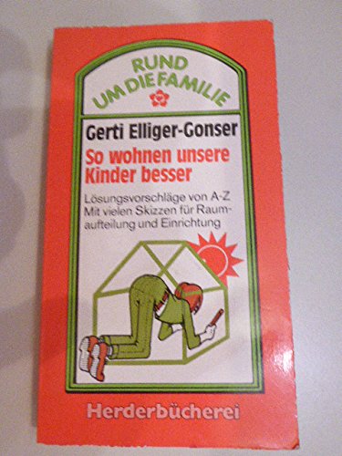So wohnen unsere Kinder besser. Lösungsvorschläge von A - Z. Social Sciences