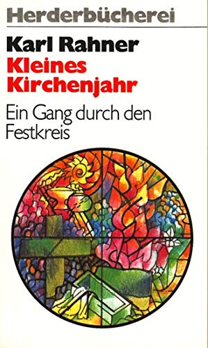 Kleines Kirchenjahr. Ein Gang durch den Festkreis. Religion & Esotericism