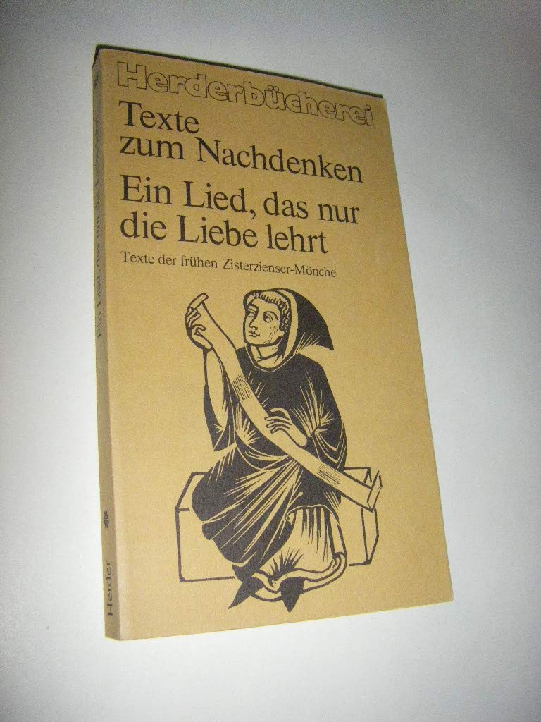 Ein Lied, das nur die Liebe lehrt. Texte der frühen Zisterziensermönche. Religion & Esotericism