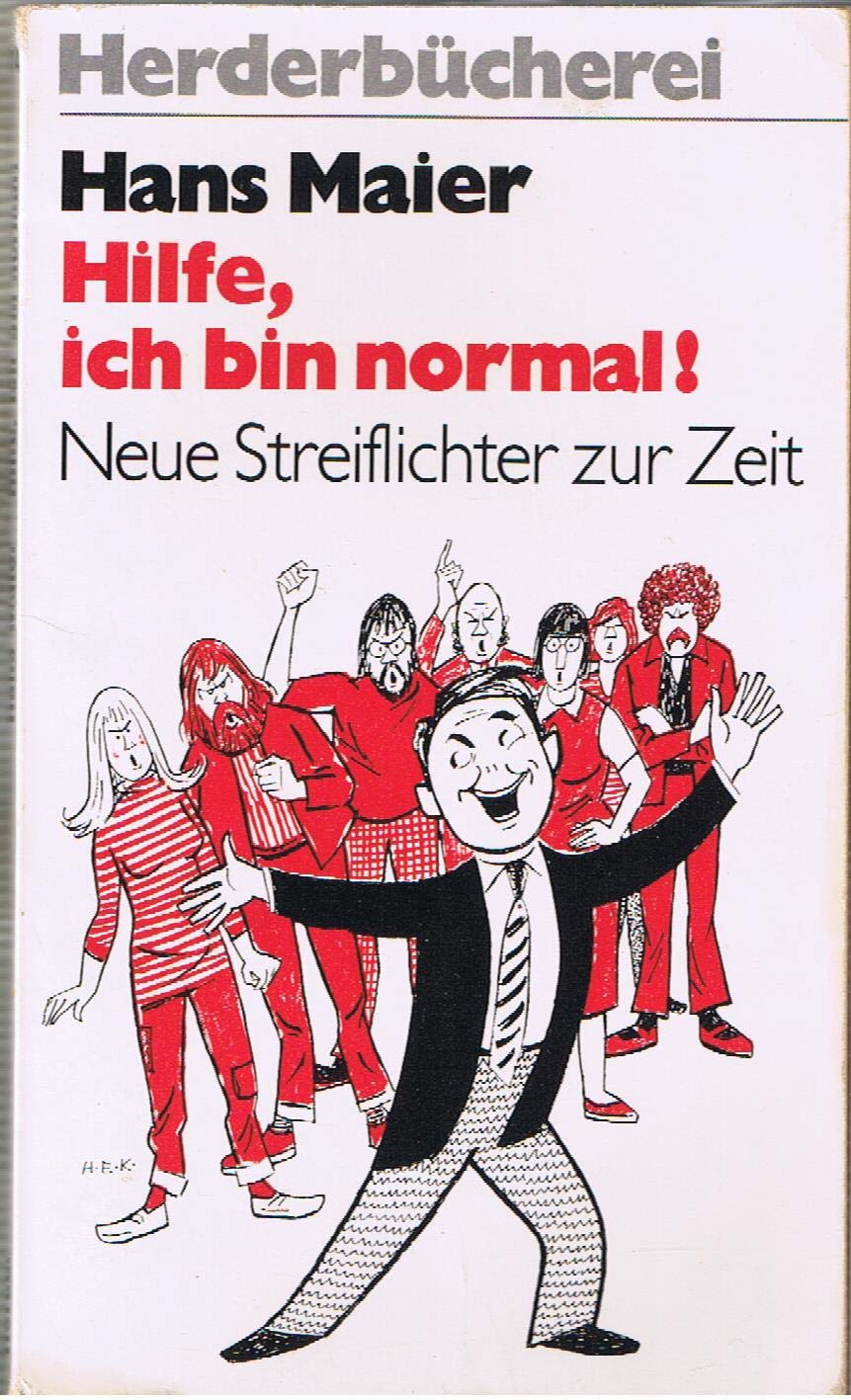 Hilfe, ich bin normal. Neue Streiflichter zur Zeit. Books