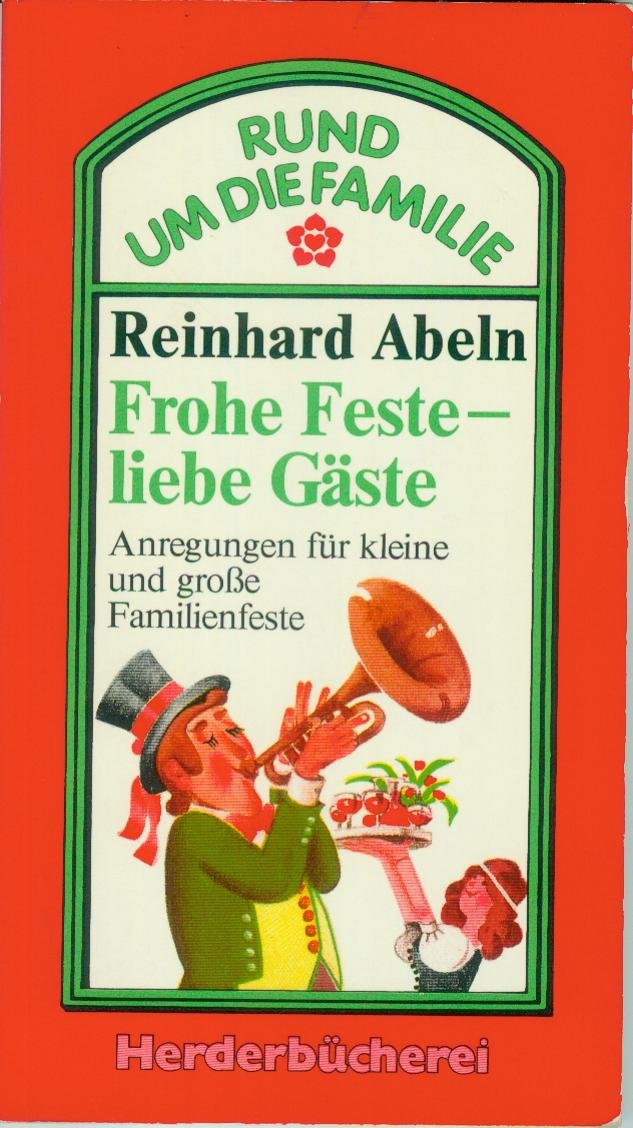 Frohe Feste, liebe Gäste. Anregungen für kleine und große Familienfeste. Books