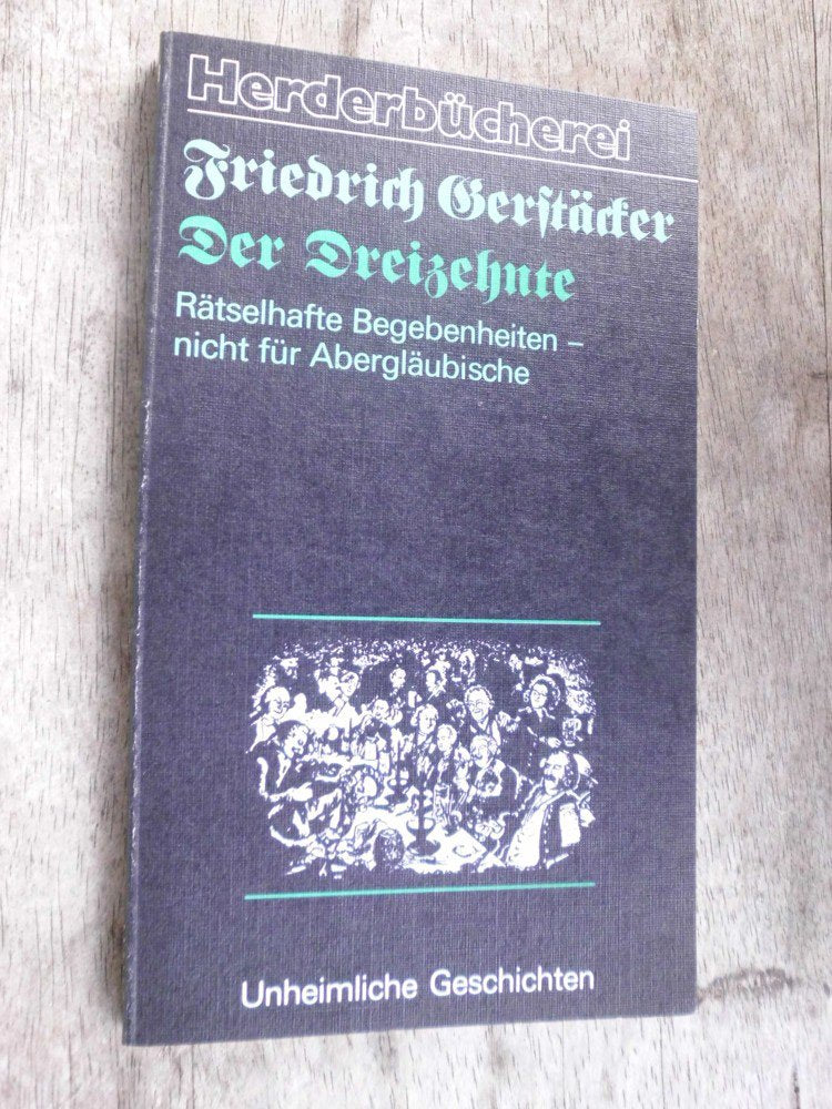 Der Dreizehnte. Rätselhafte Begebenheiten - nicht für Abergläubische. Books