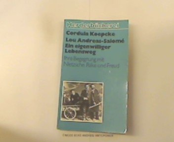 Lou Andreas- Salome - Ein eigenwilliger Lebensweg. Ihre Begegnung mit Nietzsche, Rilke und Freud. Books