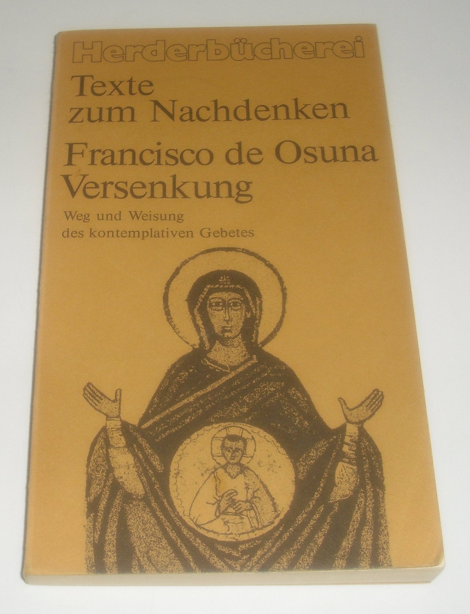 Versenkung. Weg und Weisung des kontemplativen Gebets. Religion & Esotericism
