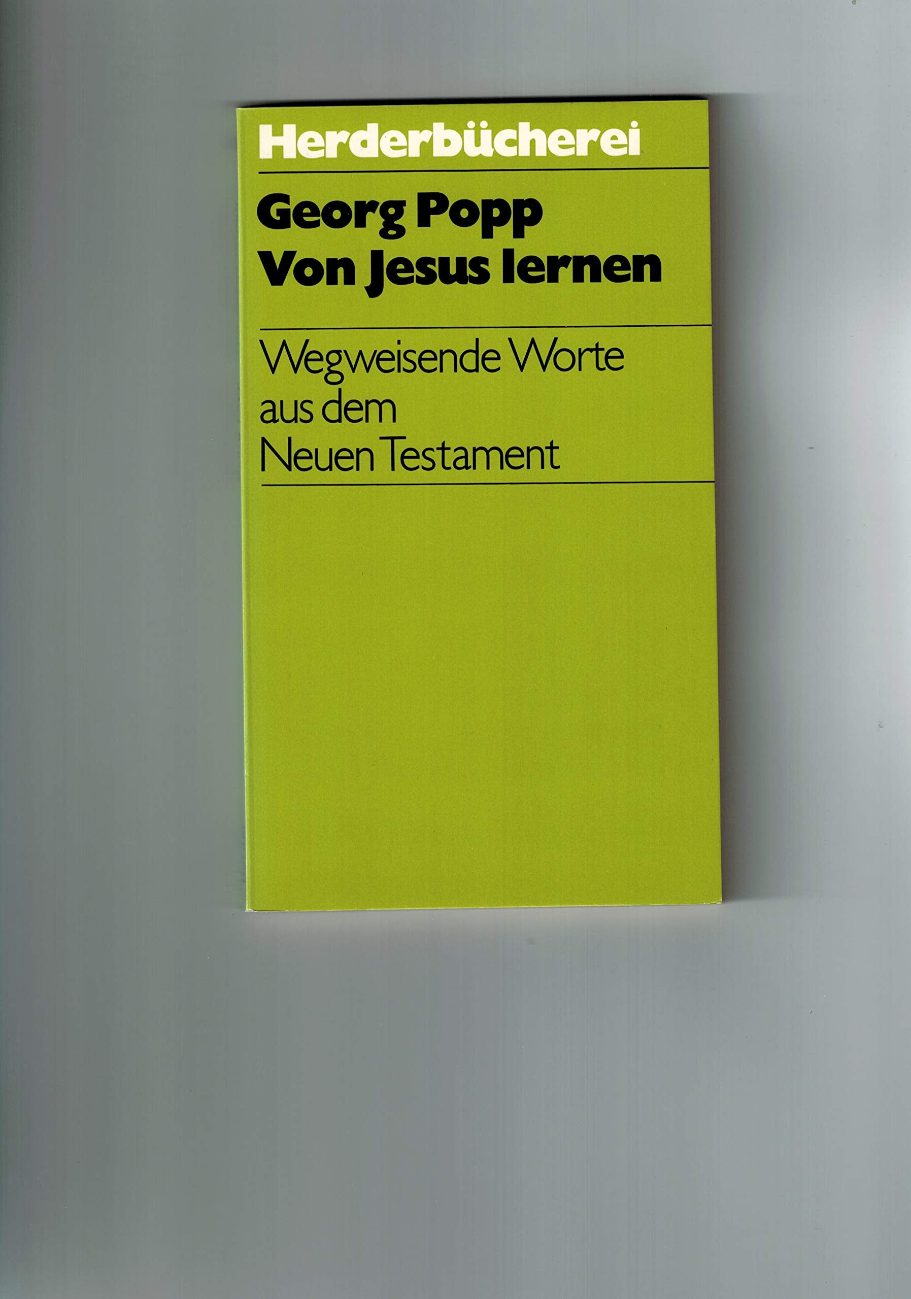 Von Jesus lernen. Wegweisende Worte aus dem Neuen Testament. Religion & Esotericism
