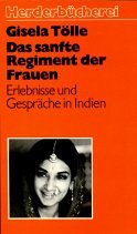 Das sanfte Regiment der Frauen. Erlebnisse und Gespräche in Indien. Books