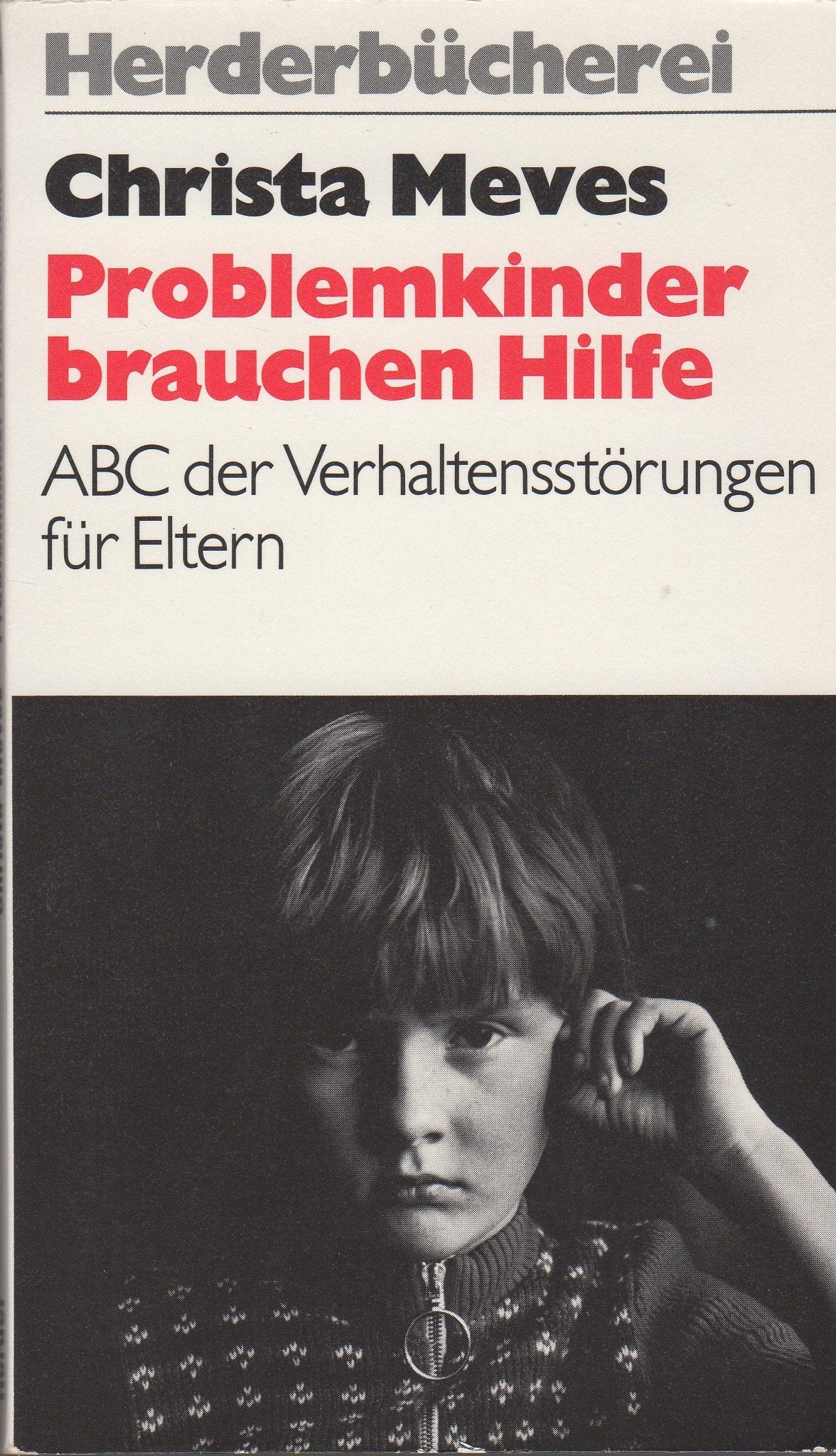 Problemkinder brauchen Hilfe. ABC der Verhaltensstörungen für Eltern. Psychology