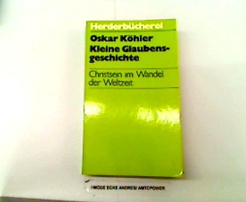 Kleine Glaubensgeschichte. Christsein im Wandel der Weltzeit Religion & Esotericism