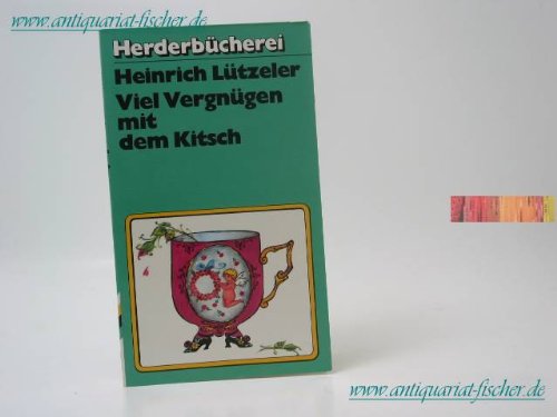 Viel Vergnügen mit dem Kitsch. Professional & Reference Books