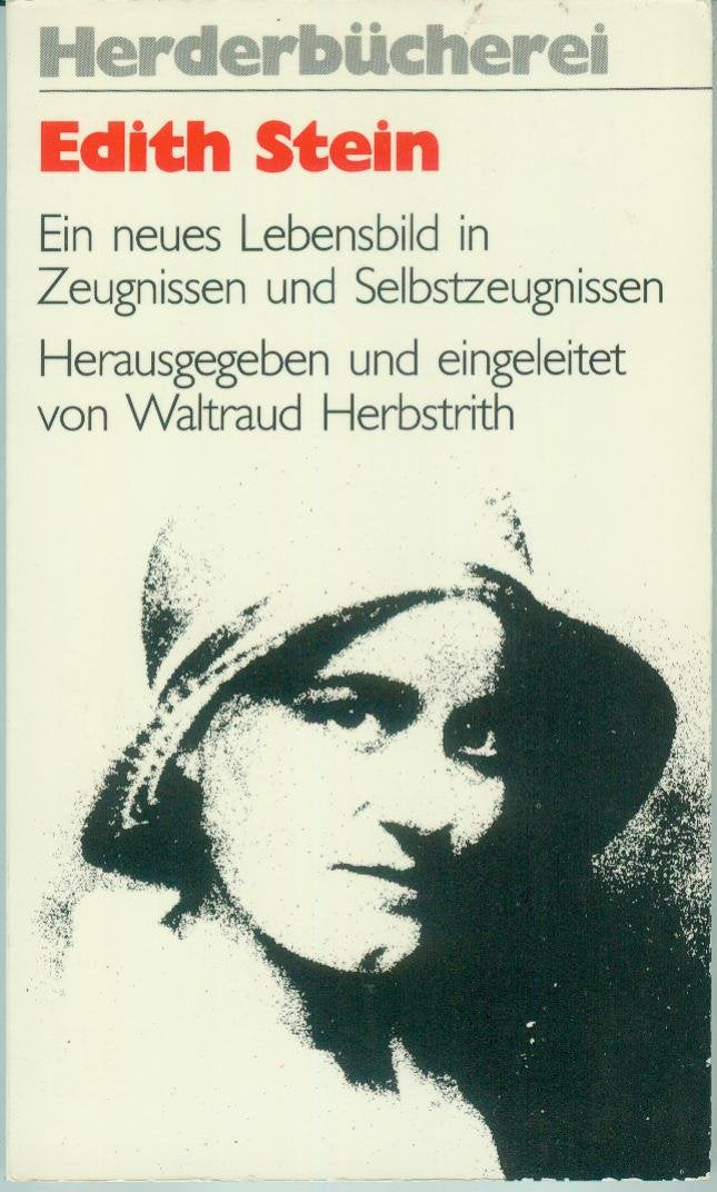 Edith Stein. Ein neues Lebensbild in Zeugnissen und Selbstzeugnissen. Science