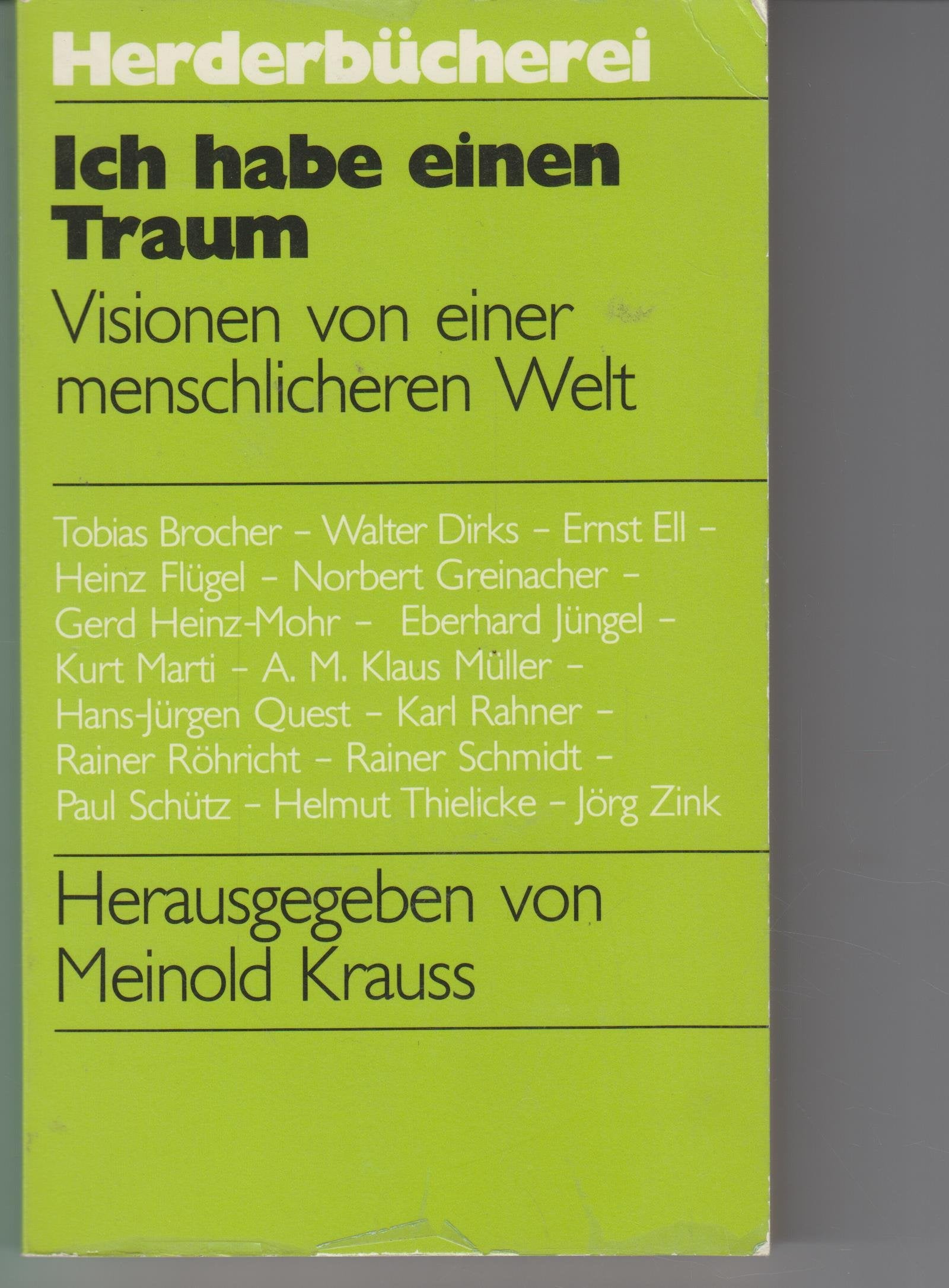 Ich habe einen Traum. Visionen von einer menschlicheren Welt. Books