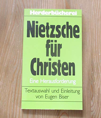 Nietzsche für Christen. Eine Herausforderung. Books