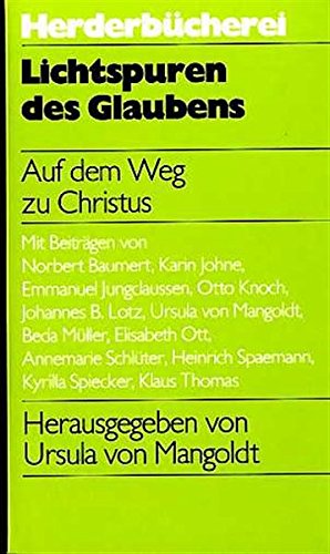 Lichtspuren des Glaubens. Auf dem Weg zu Christus Religion & Esotericism