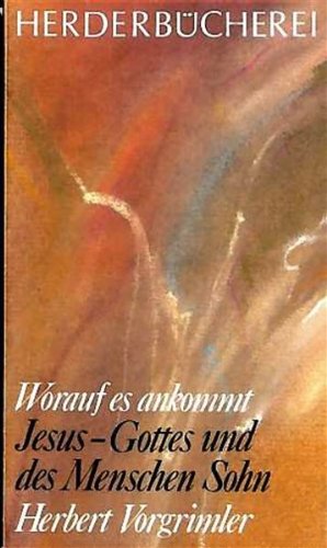 Jesus, Gottes und des Menschen Sohn. ( Edition 'Worauf es ankommt') Books